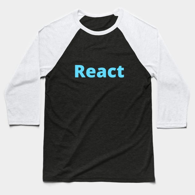 React Baseball T-Shirt by dblaiya